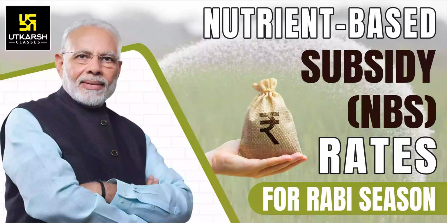 Nutrient-Based Subsidy (NBS) Rates for Rabi Season