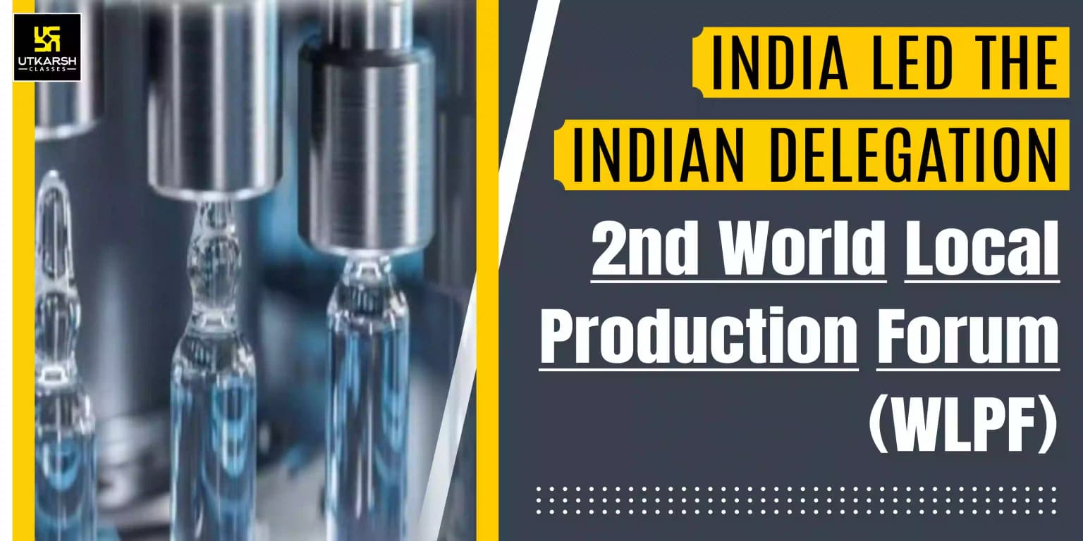 India led the Indian Delegation 2nd World Local Production Forum (WLPF)