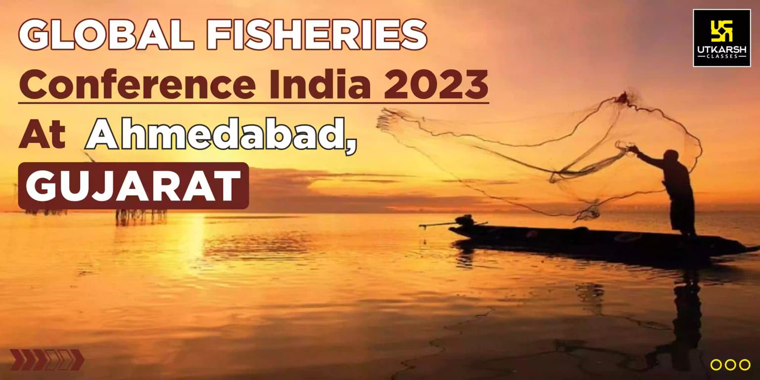Global Fisheries Conference India 2023 at Ahmedabad, Gujarat