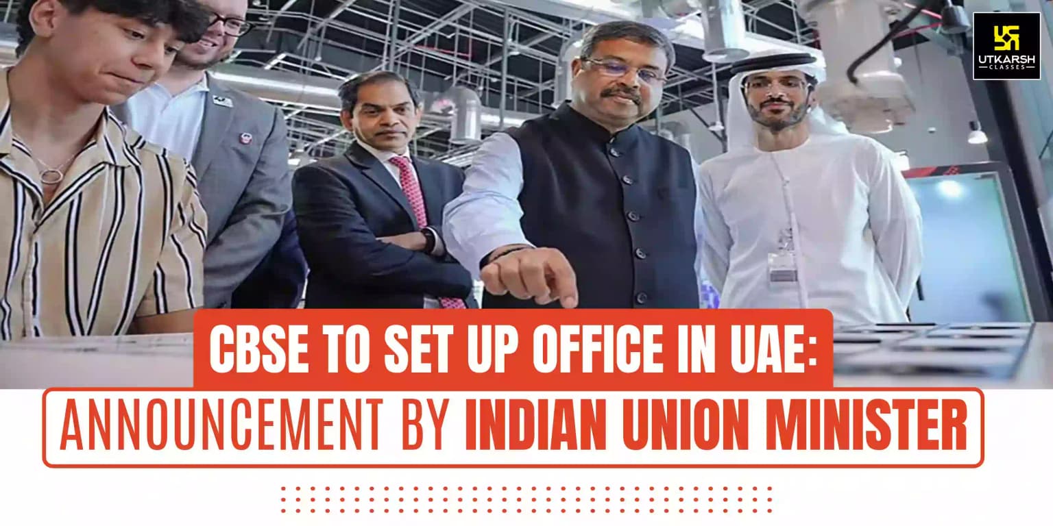 CBSE to Set Up Office in UAE: Announcement by Indian Union Minister