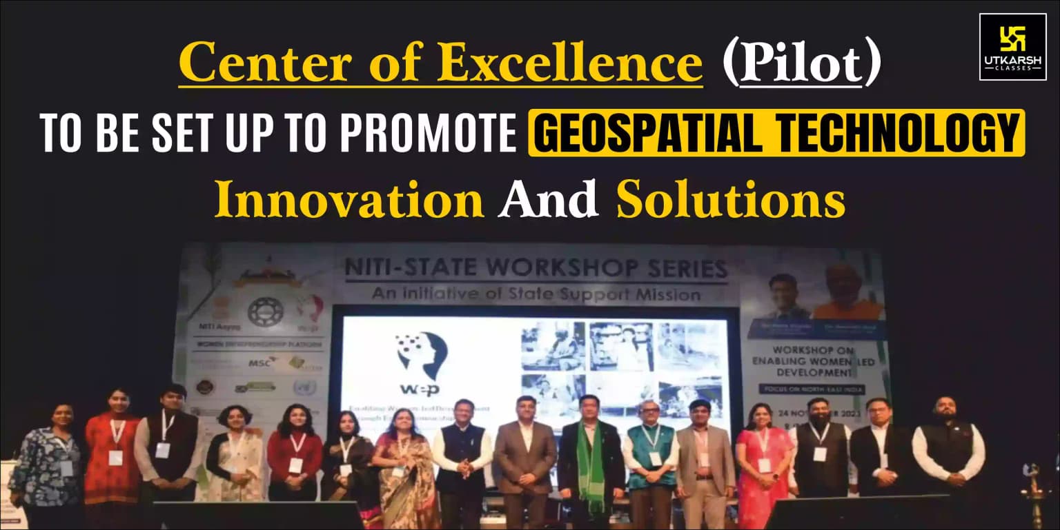Establishment of Center of Excellence (Pilot) for promoting Geospatial Technology
