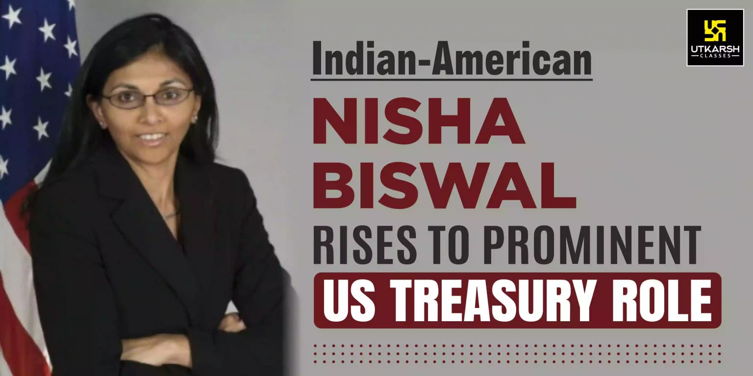 Indian-American Nisha Biswal Rises to Prominent US Treasury Role