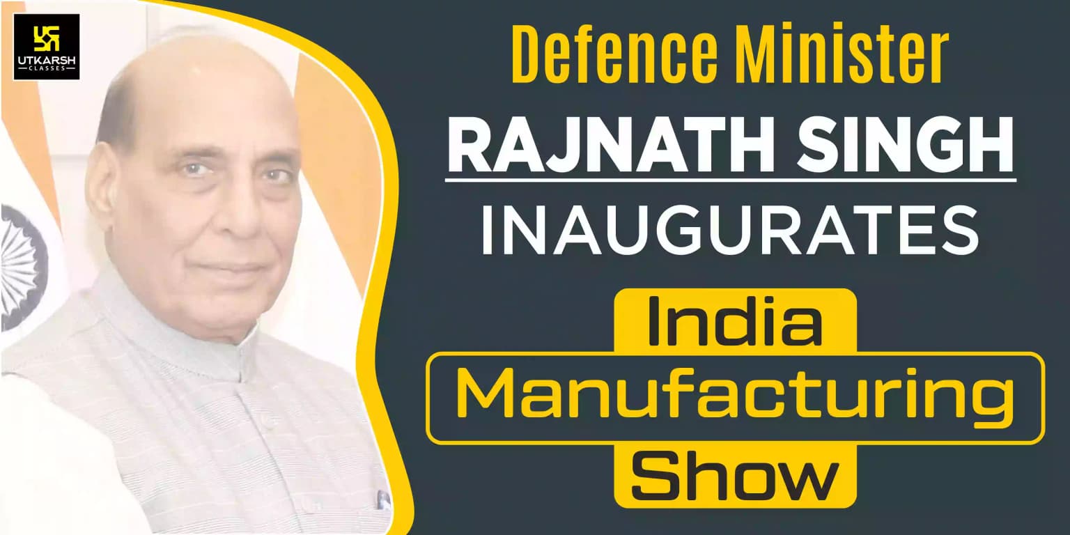 Defence Minister Rajnath Singh Inaugurated ‘India Manufacturing Show’