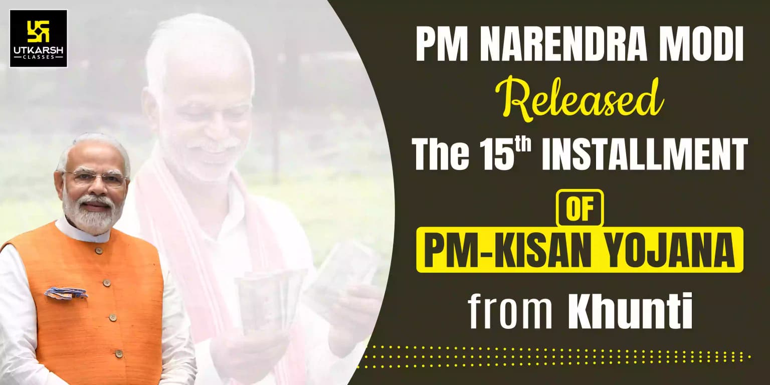 PM Modi Released The 15th Installment Of 'PM-Kisan Yojana' From Khunti