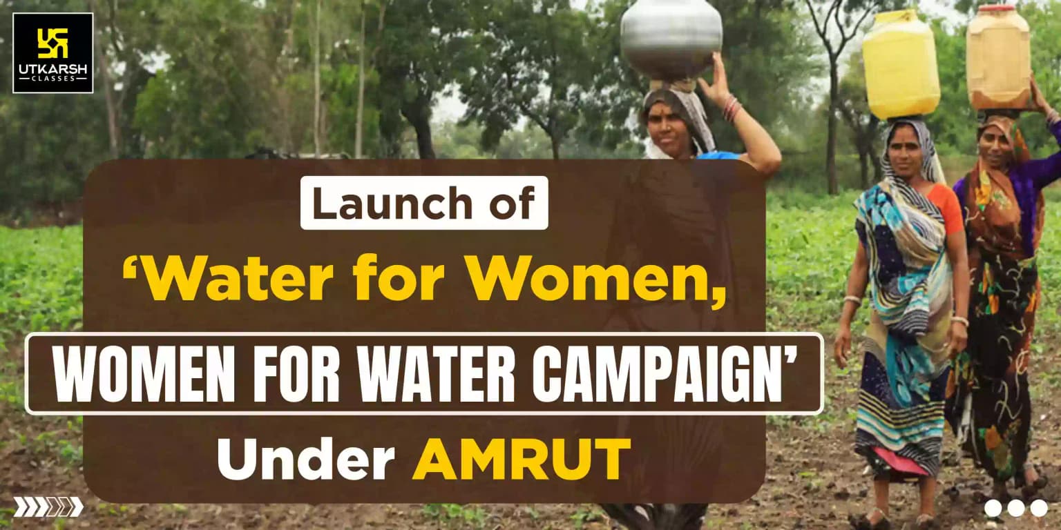 Launch of ‘Water for Women, Women for Water Campaign’ under AMRUT