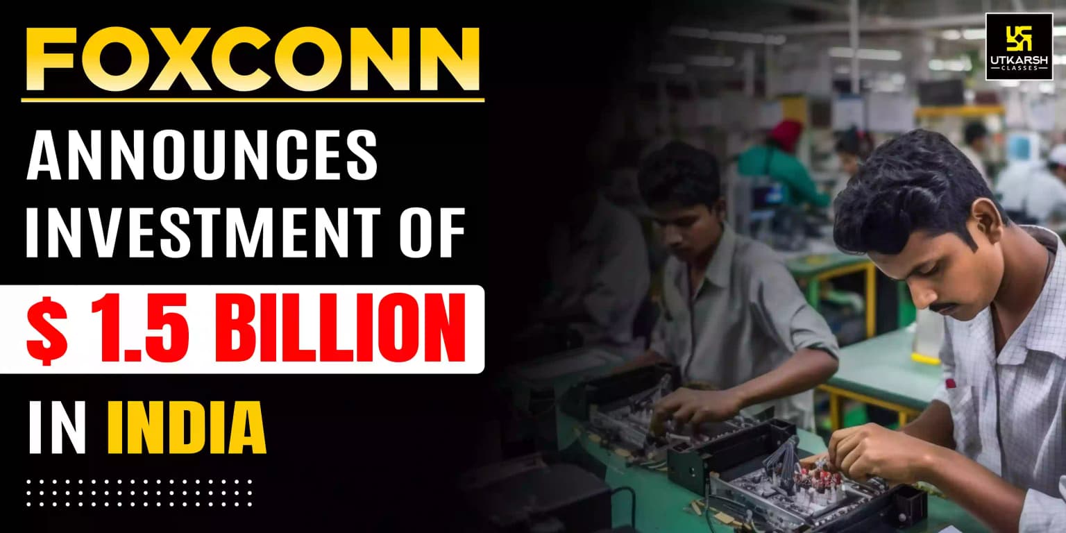 Foxconn announces investment of $ 1.5 billion in India