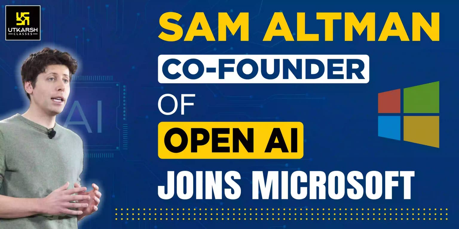 Sam Altman, Co-Founder Of OpenAI, Joins Microsoft