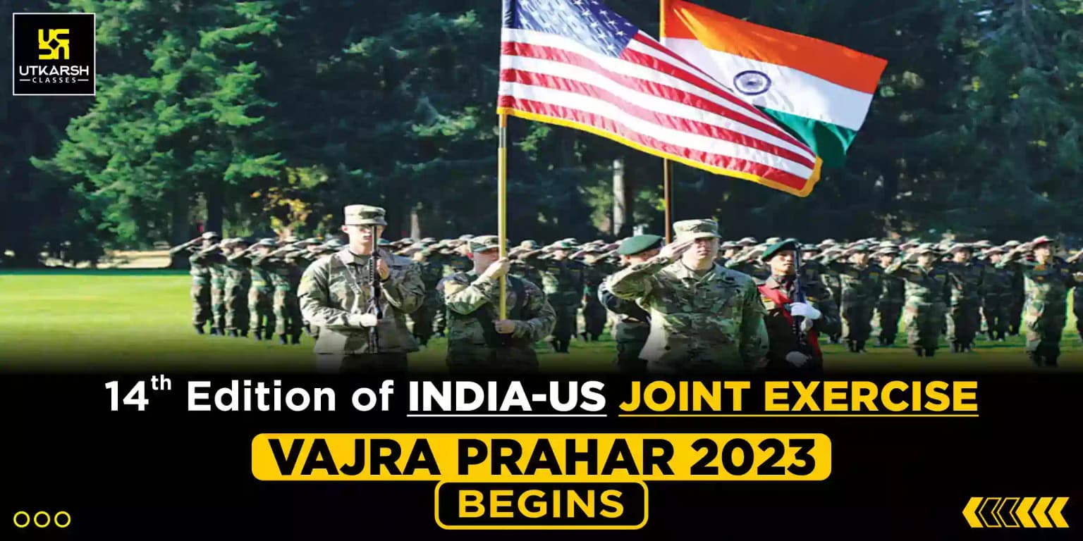 14th Edition Of India-US Joint Exercise "Vajra Prahar 2023" Begins