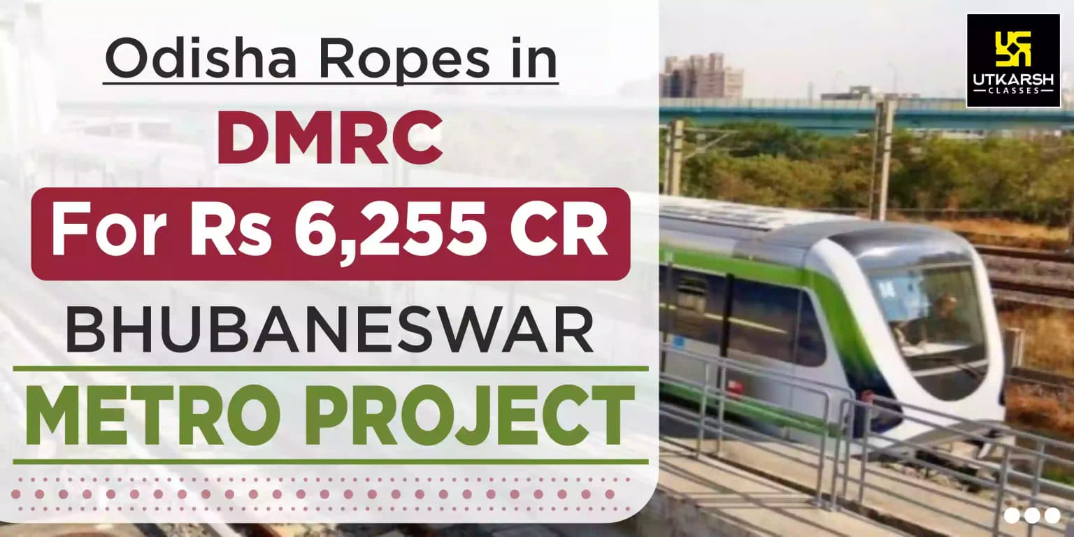 Odisha Ropes In DMRC For Rs 6,255 Cr Bhubaneswar Metro Project