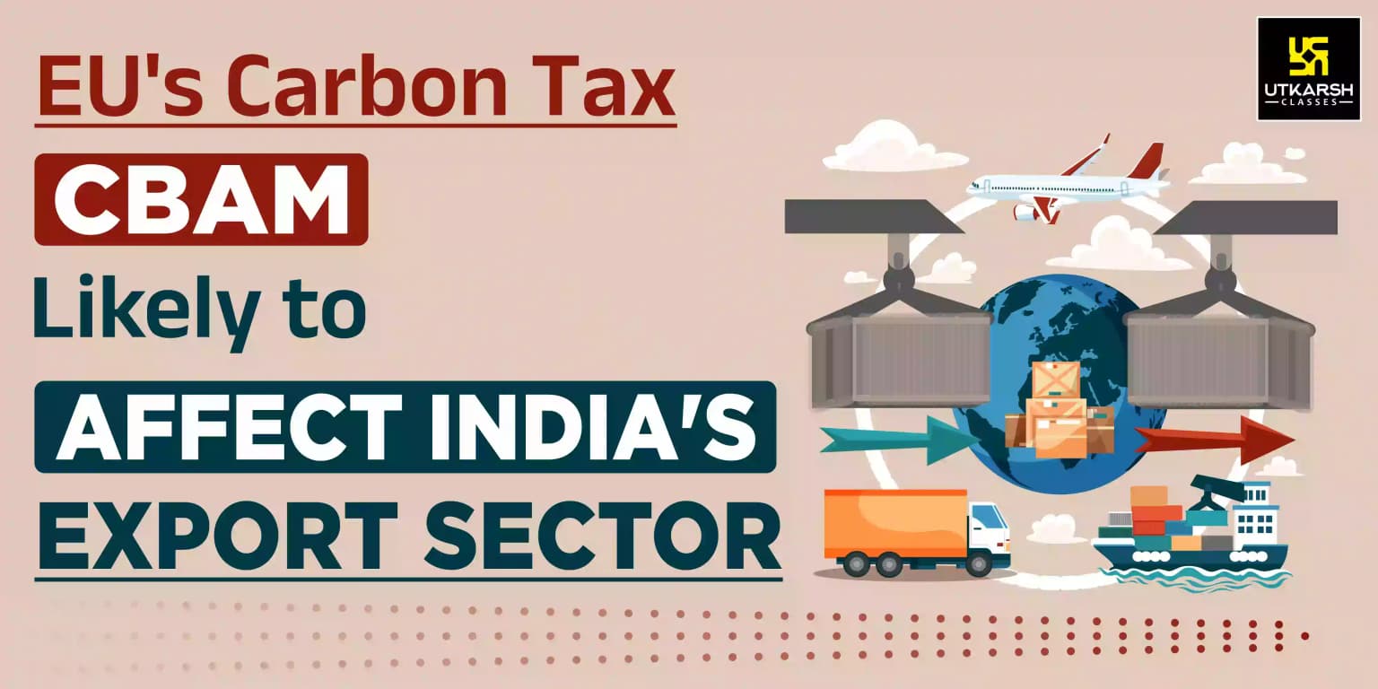 EU's carbon tax 'CBAM' likely to affect India's export sector