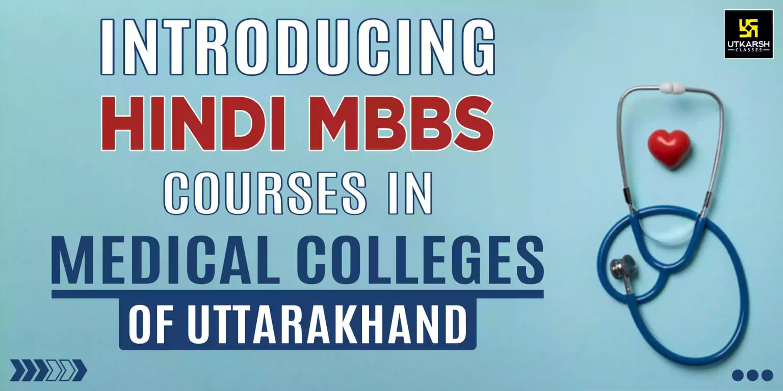 Introducing Hindi MBBS Courses in Medical Colleges of Uttarakhand