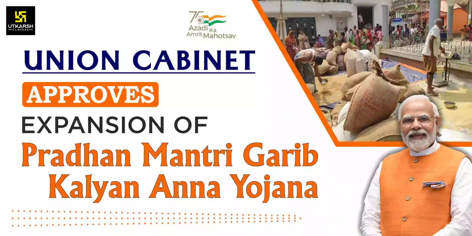 Cabinet approves expansion of Pradhan Mantri Garib Kalyan Anna Yojana