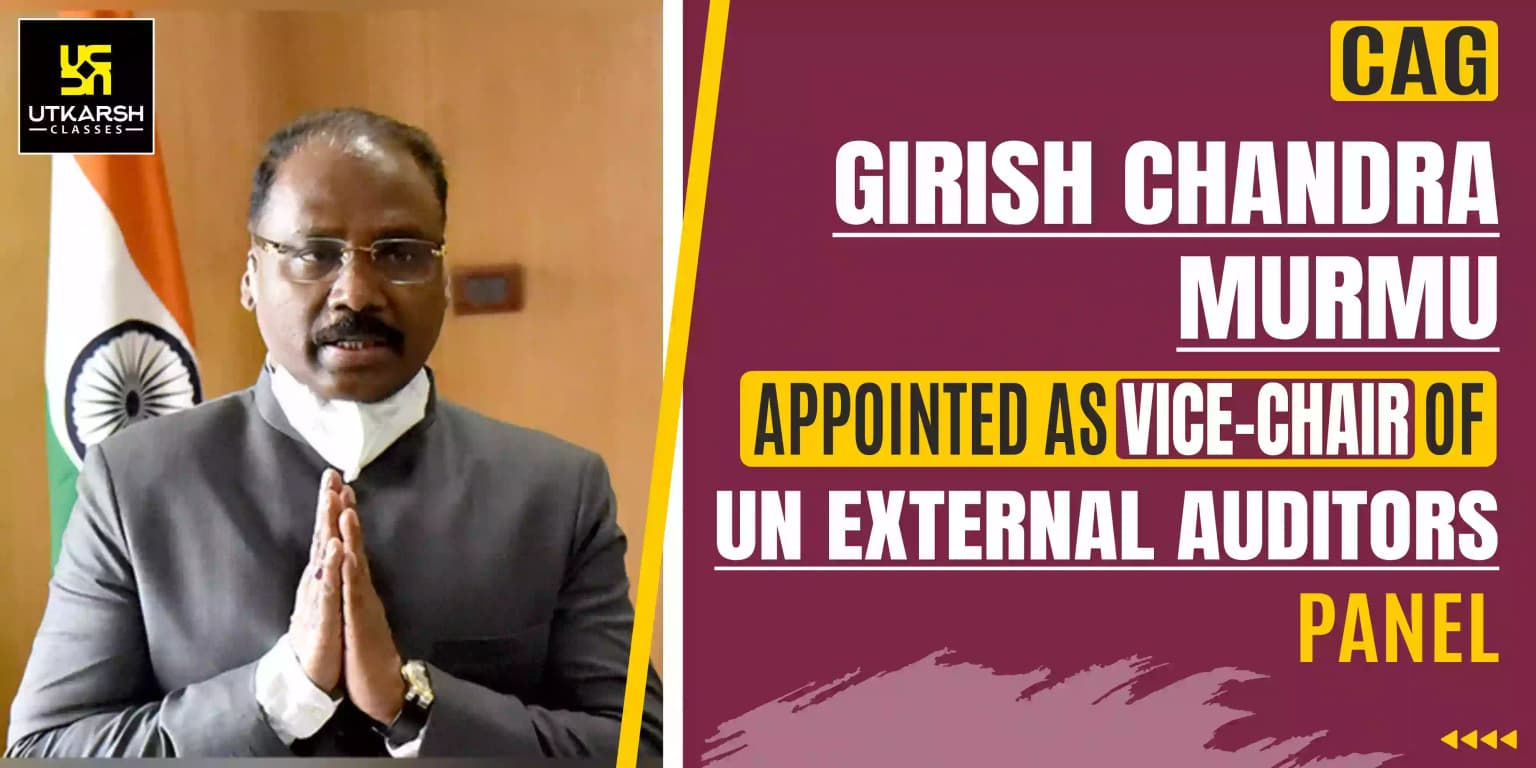 CAG GC Murmu appointed as Vice-Chair of UN External Auditors' Panel