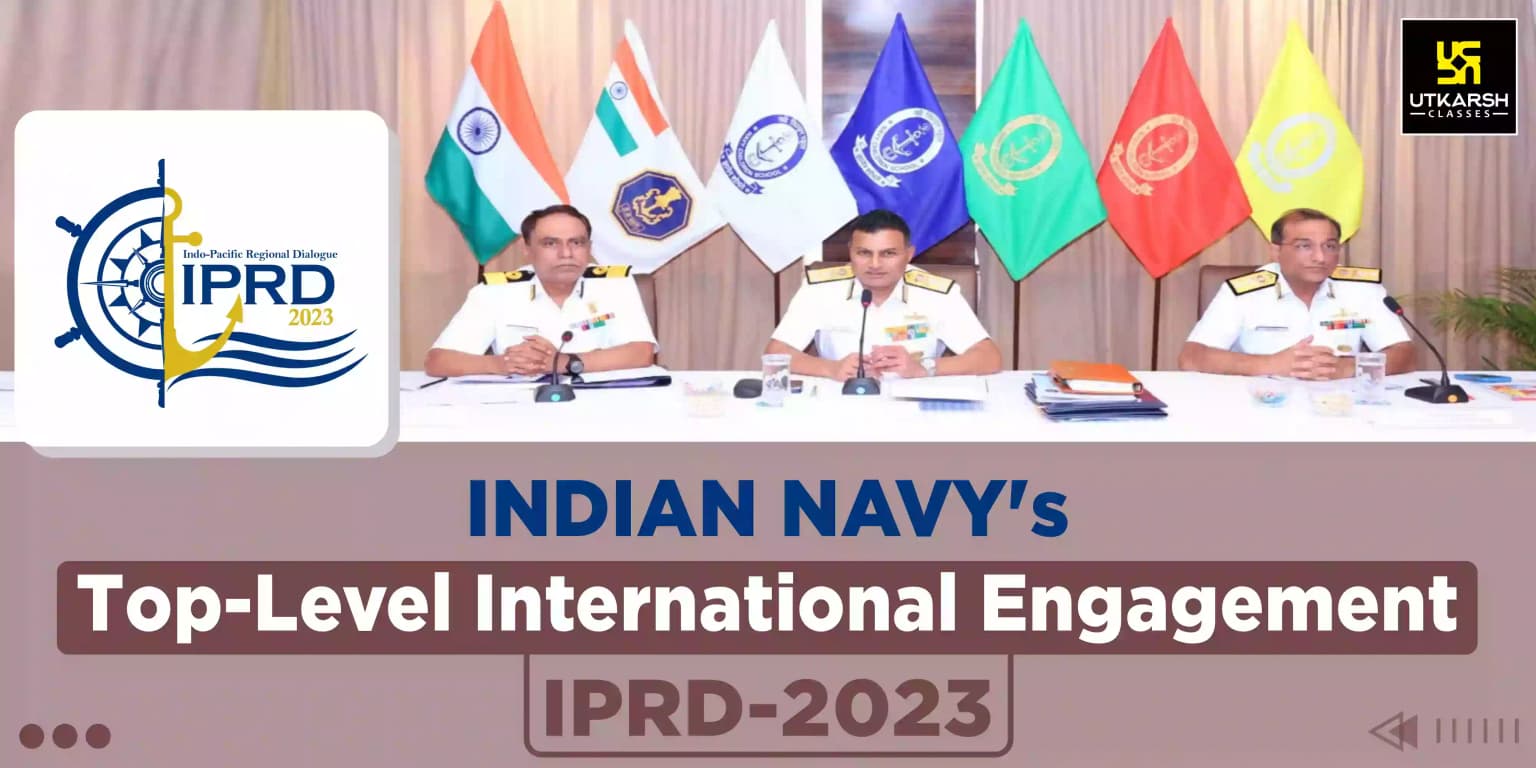 Indian Navy's Top-Level International Engagement: IPRD-2023