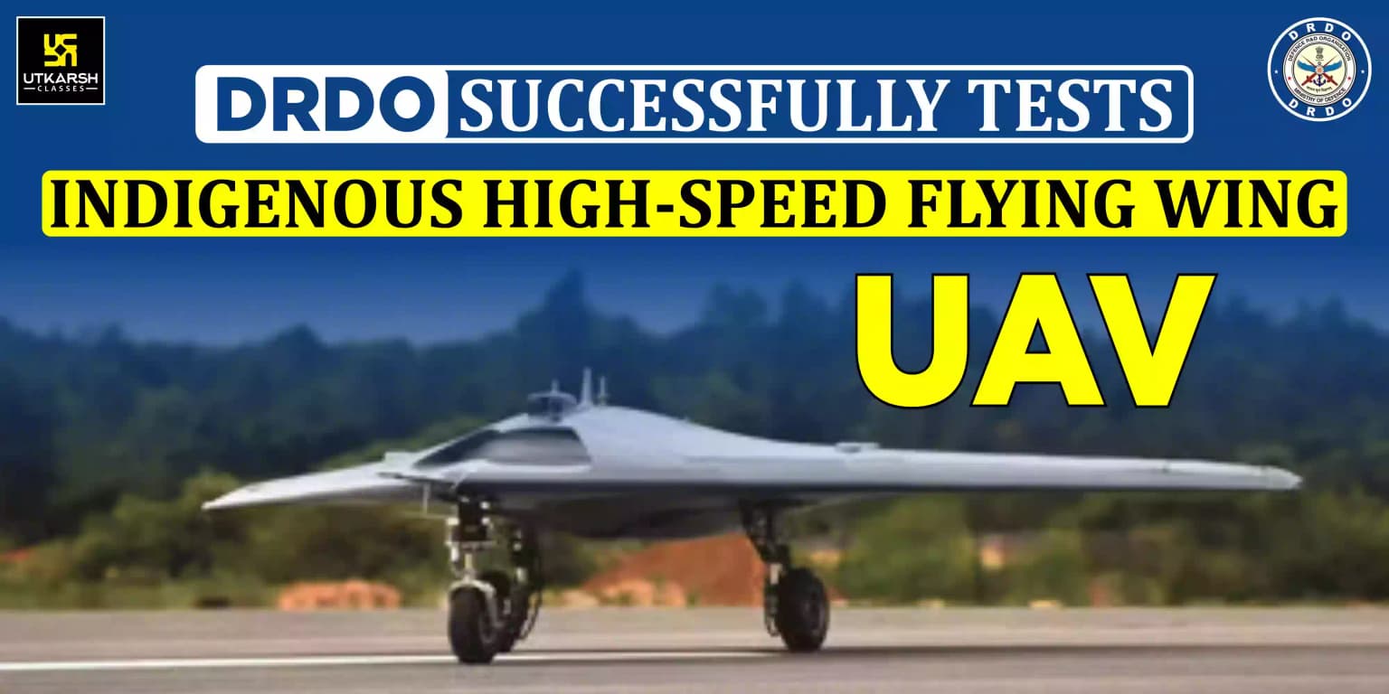 DRDO Successfully Tests Indigenous High-Speed Flying Wing UAV