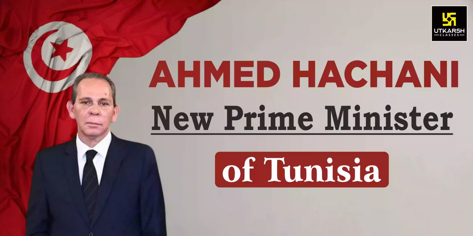 Ahmed Hachani: New Prime Minister of Tunisia