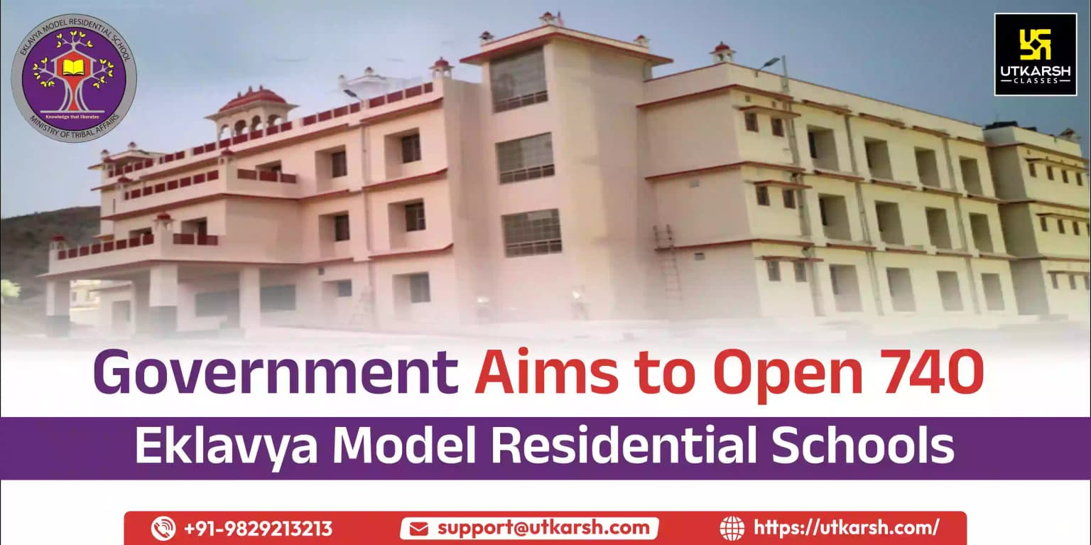Government Aims to Open 740 Eklavya Model Residential Schools