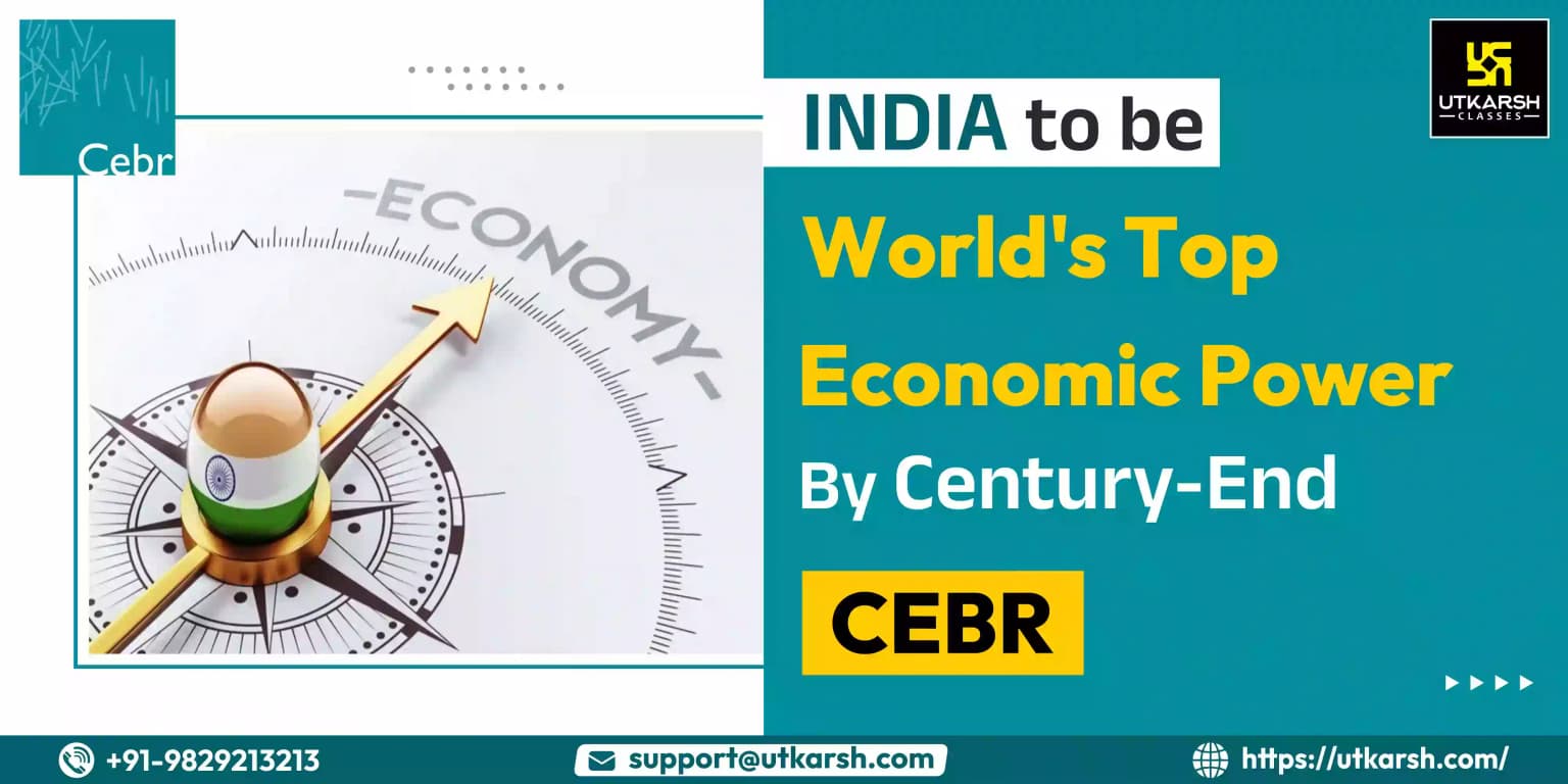 India To Be World's Top Economic Power By Century-End: CEBR