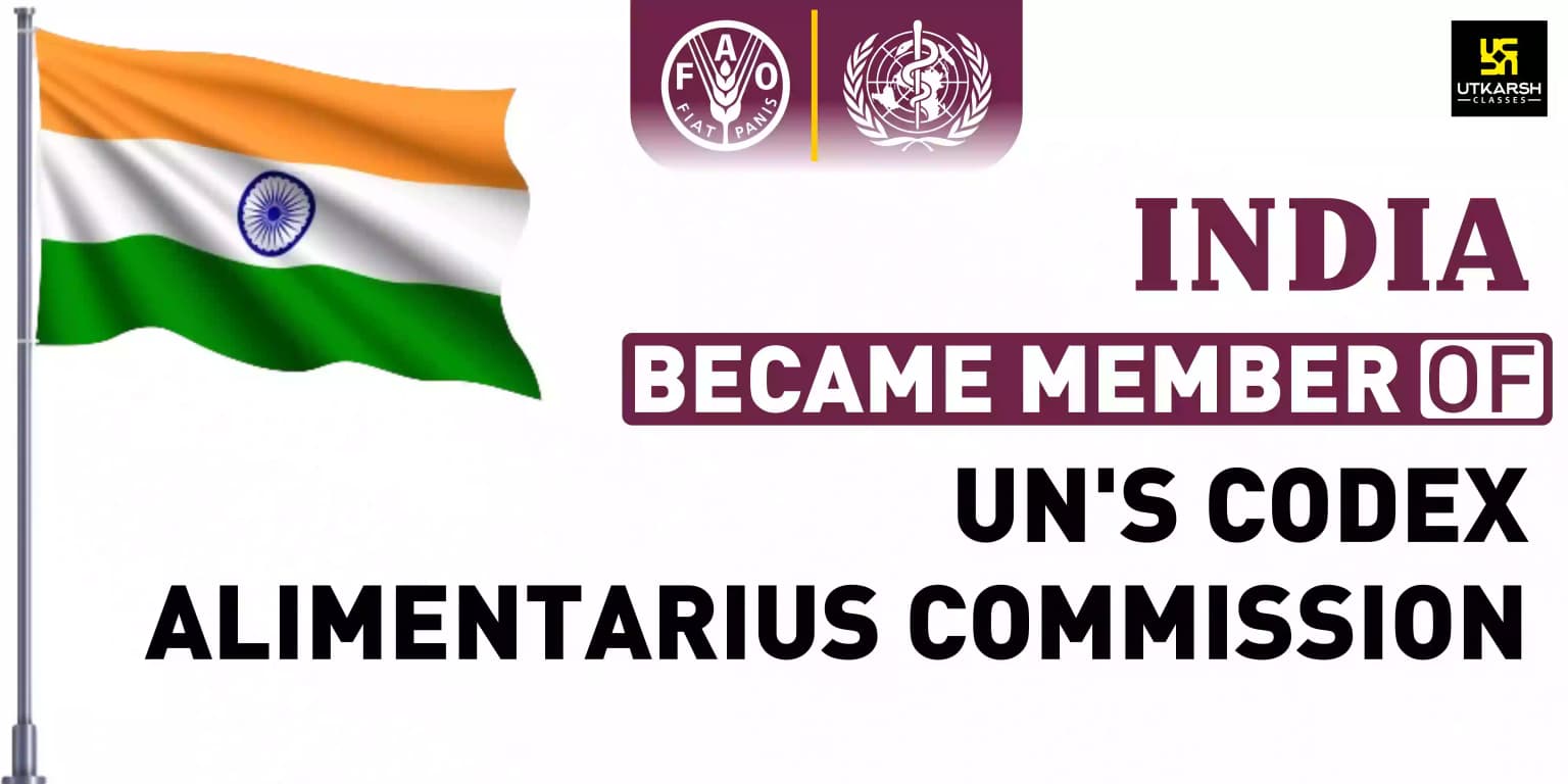 India Becames Member Of UN's Codex Alimentarius Commission