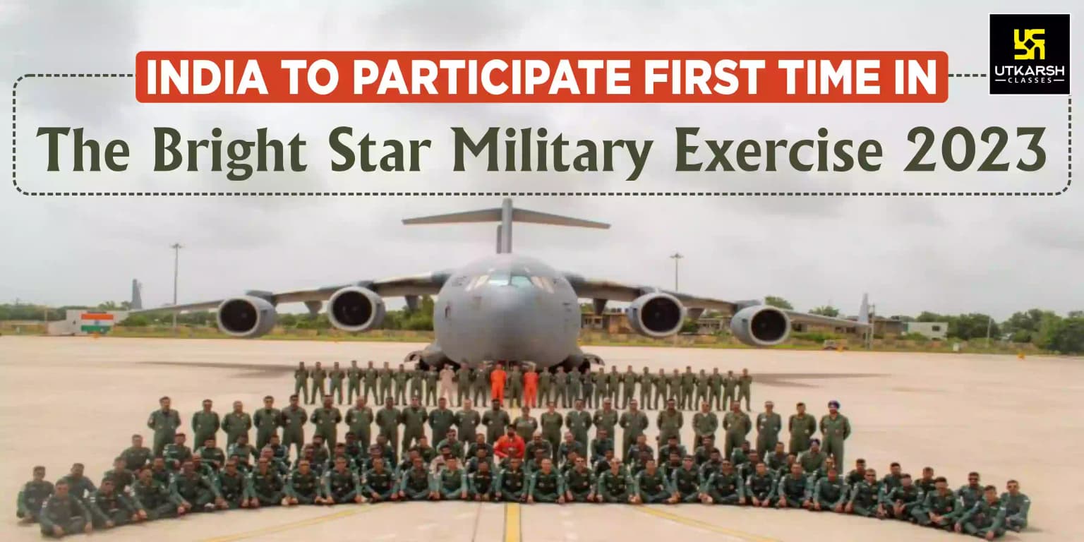 Bright Star military Exercise 2023- India Will participate in 1st Time