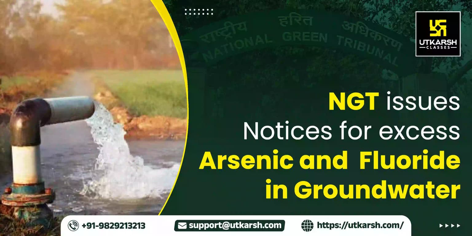 NGT Issues Notices for Excess Arsenic and Fluoride in Groundwater