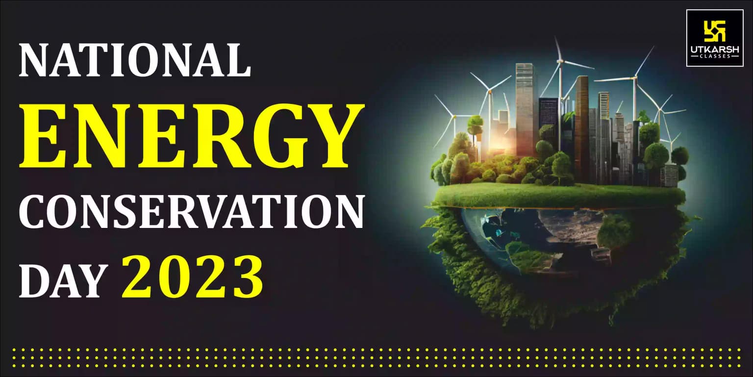 National Energy Conservation Day 2023: Date, Theme & History