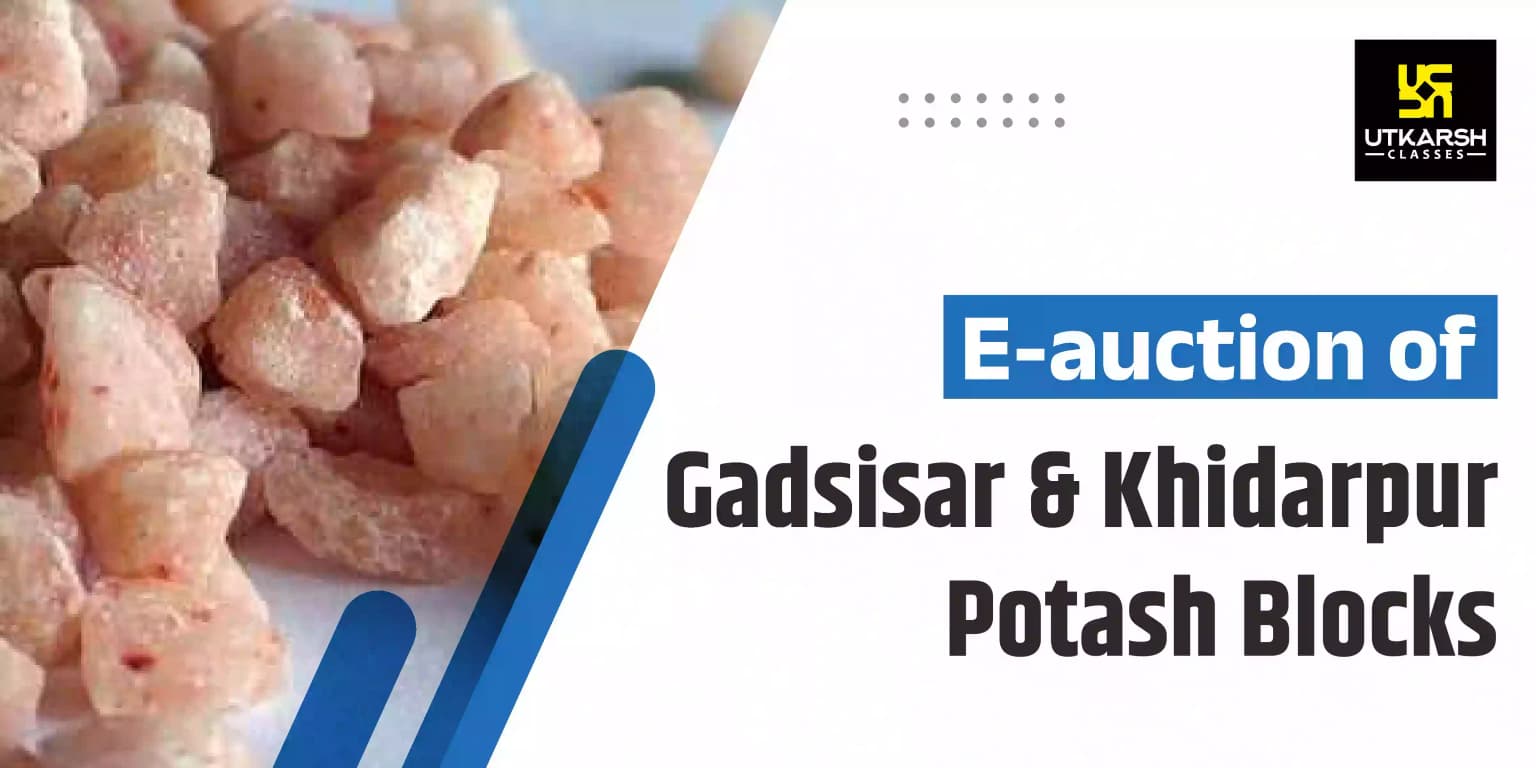 E-auction of Gadsisar and Khidarpur Potash Blocks