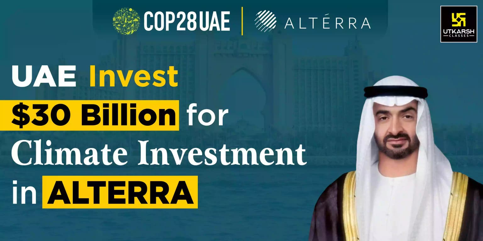 UAE Announces $30 Billion To Climate Investment Firm Alterra