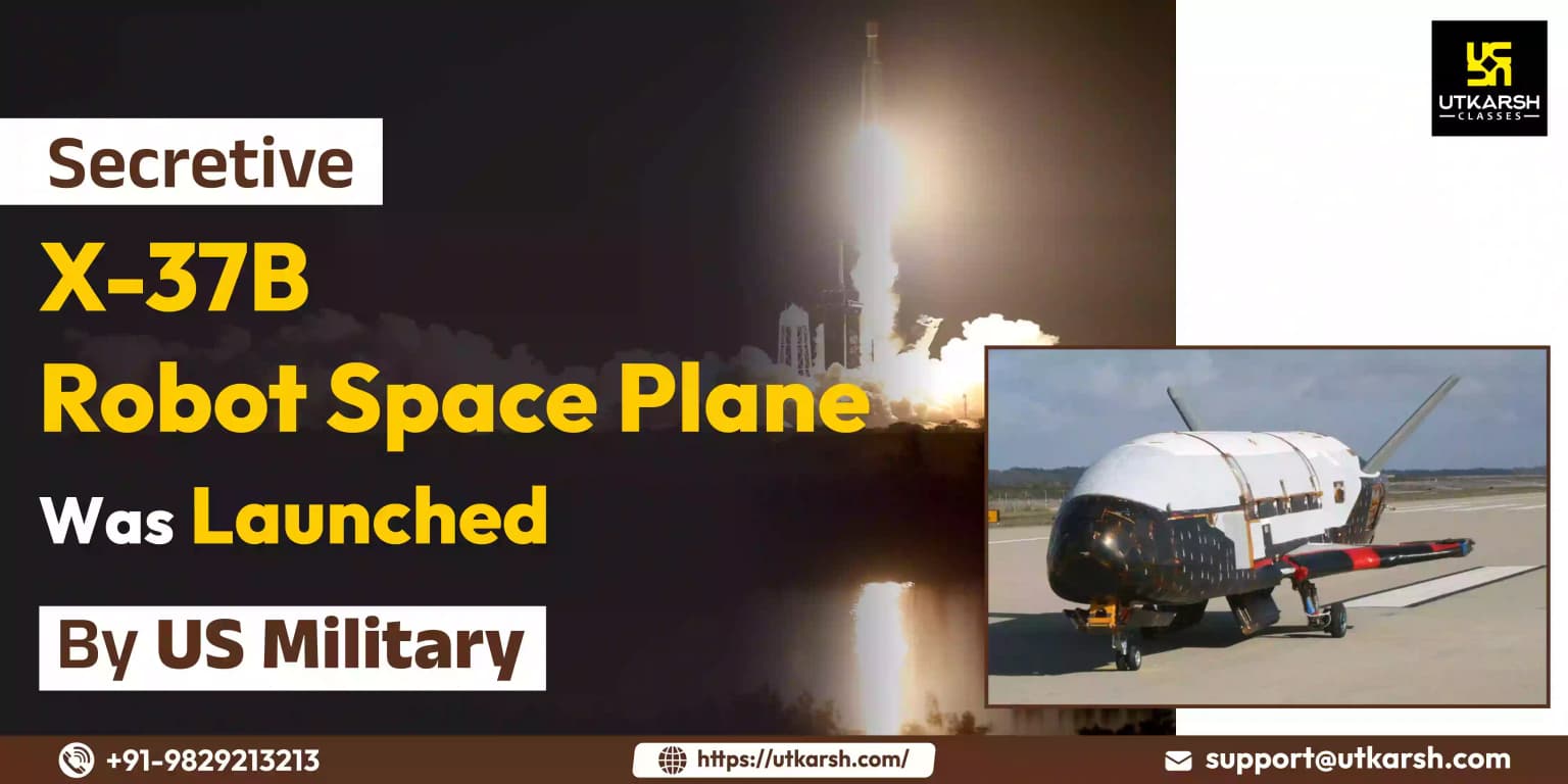 Secretive X-37B Robot Space Plane Was Launched By US Military