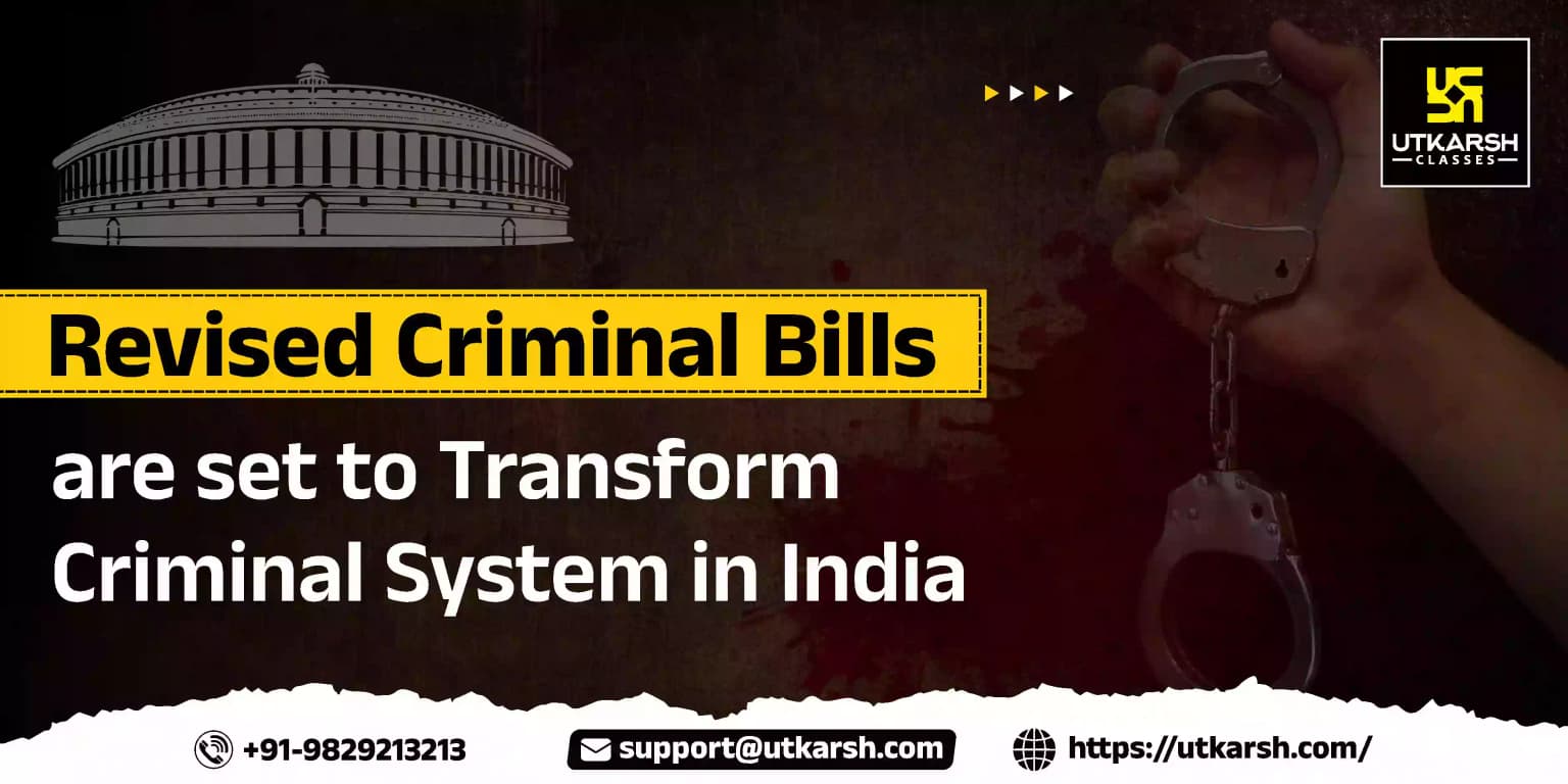 Revised Criminal Bills Are Set To Transform the Criminal System In India