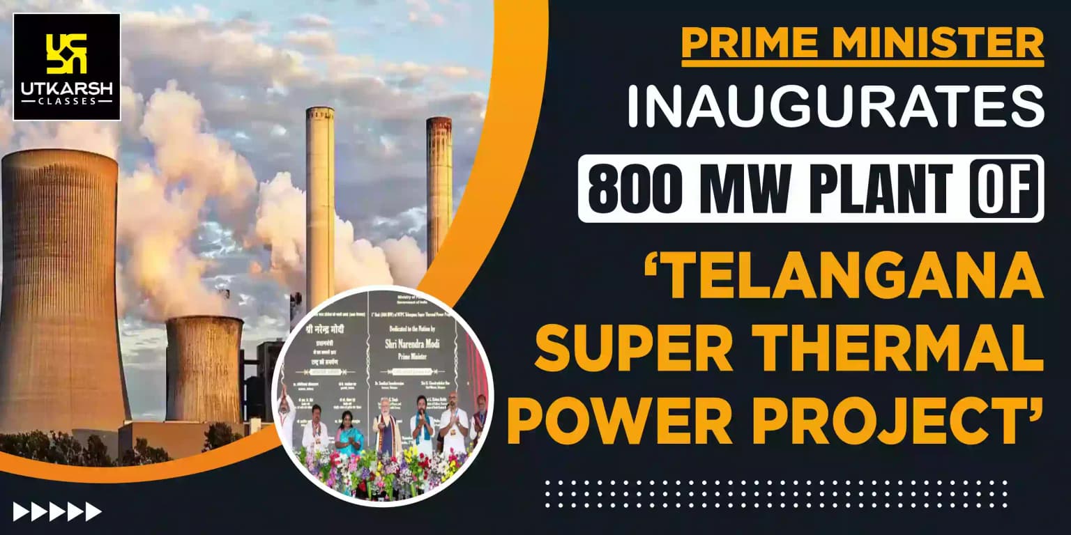 PM inaugurates 800 MW plant of 'Telangana Super Thermal Power Project'