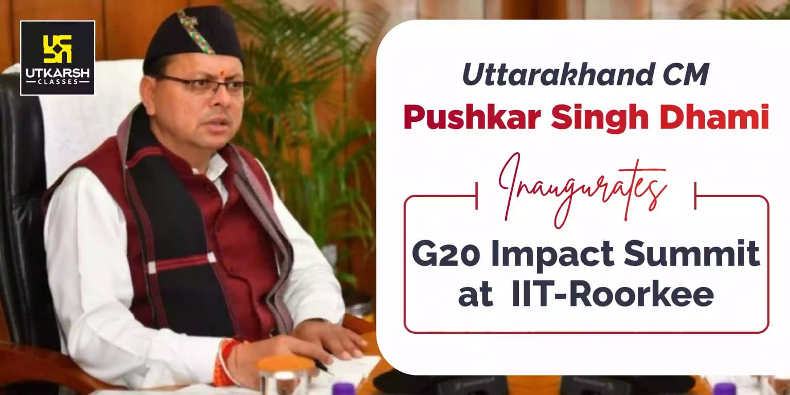 Uttarakhand CM Dhami inaugurates G20 Impact Summit at IIT-Roorkee