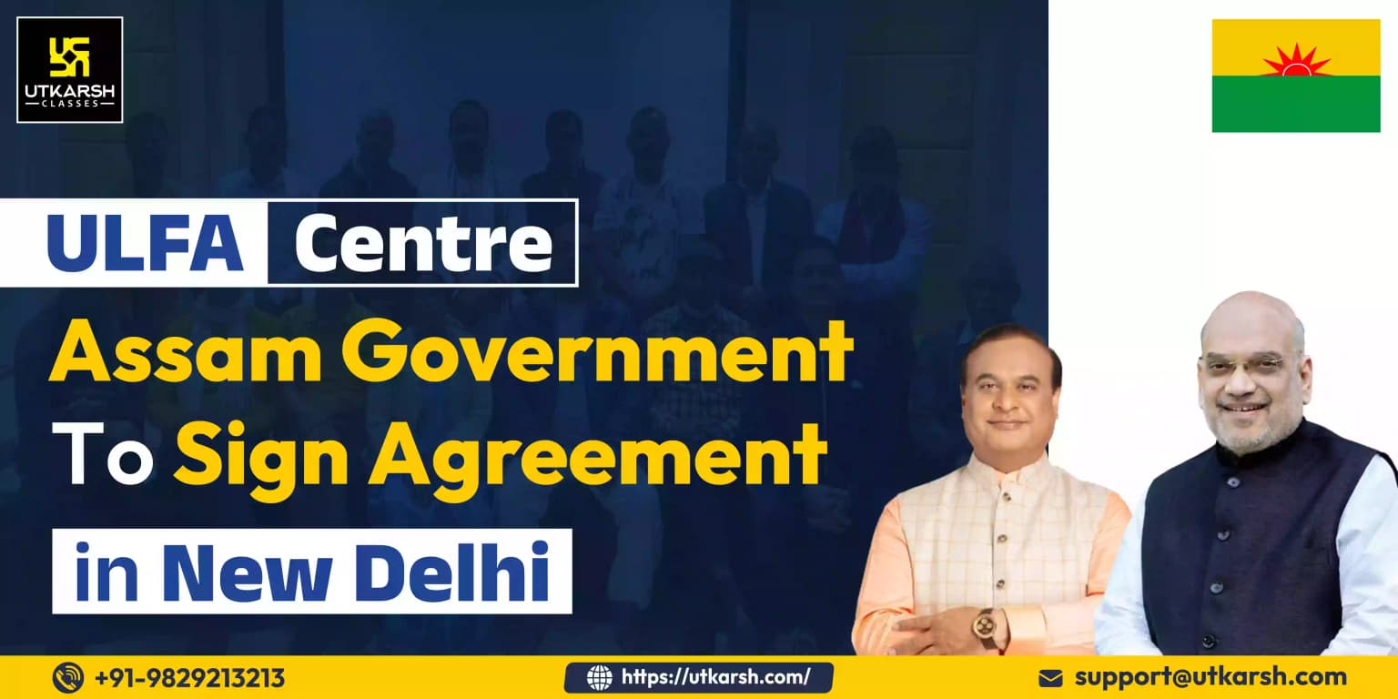 ULFA, Center & Assam government signed peace Accord in New Delhi