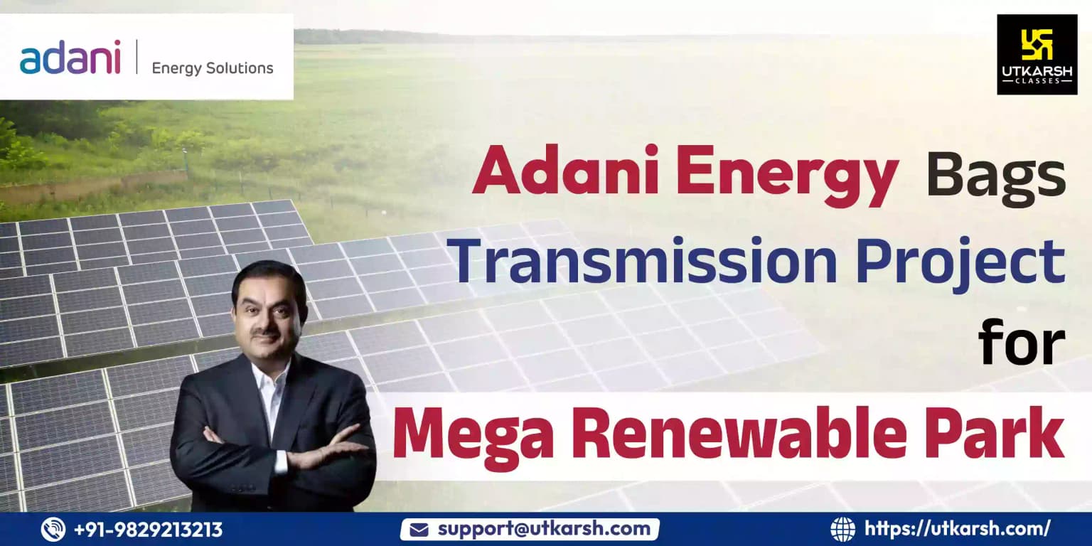 Adani Energy Gets Transmission Project For Mega Renewable Park