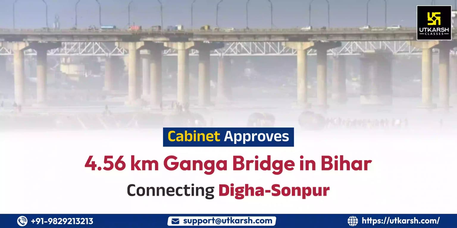Cabinet Approves 4.56 km Ganga Bridge In Bihar Connecting Digha- Sonpur