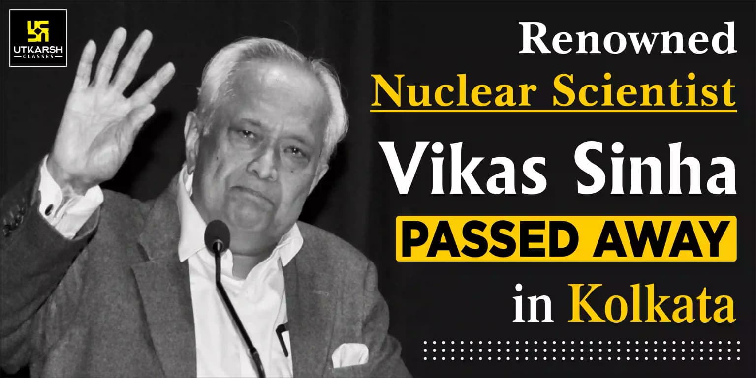 Renowned nuclear scientist Vikas Sinha passed away in Kolkata