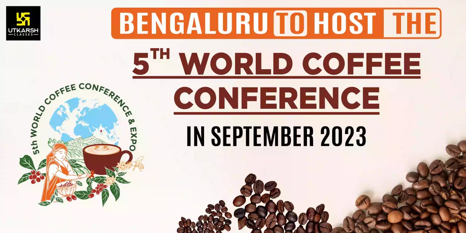 Bengaluru to host the 5th World Coffee Conference in September 2023