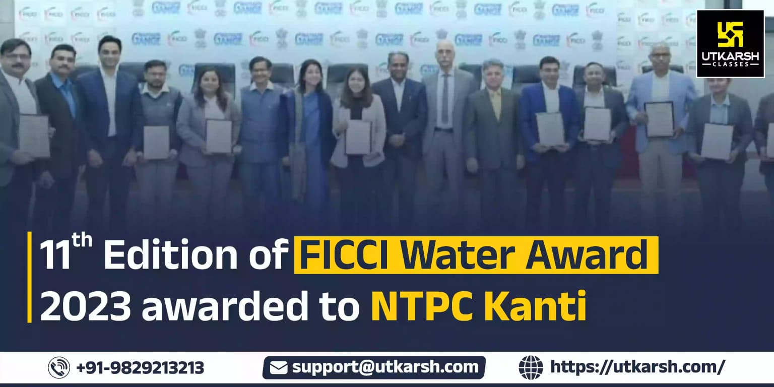NTPC Kanti to be awarded the 11th FICCI Water Award 2023