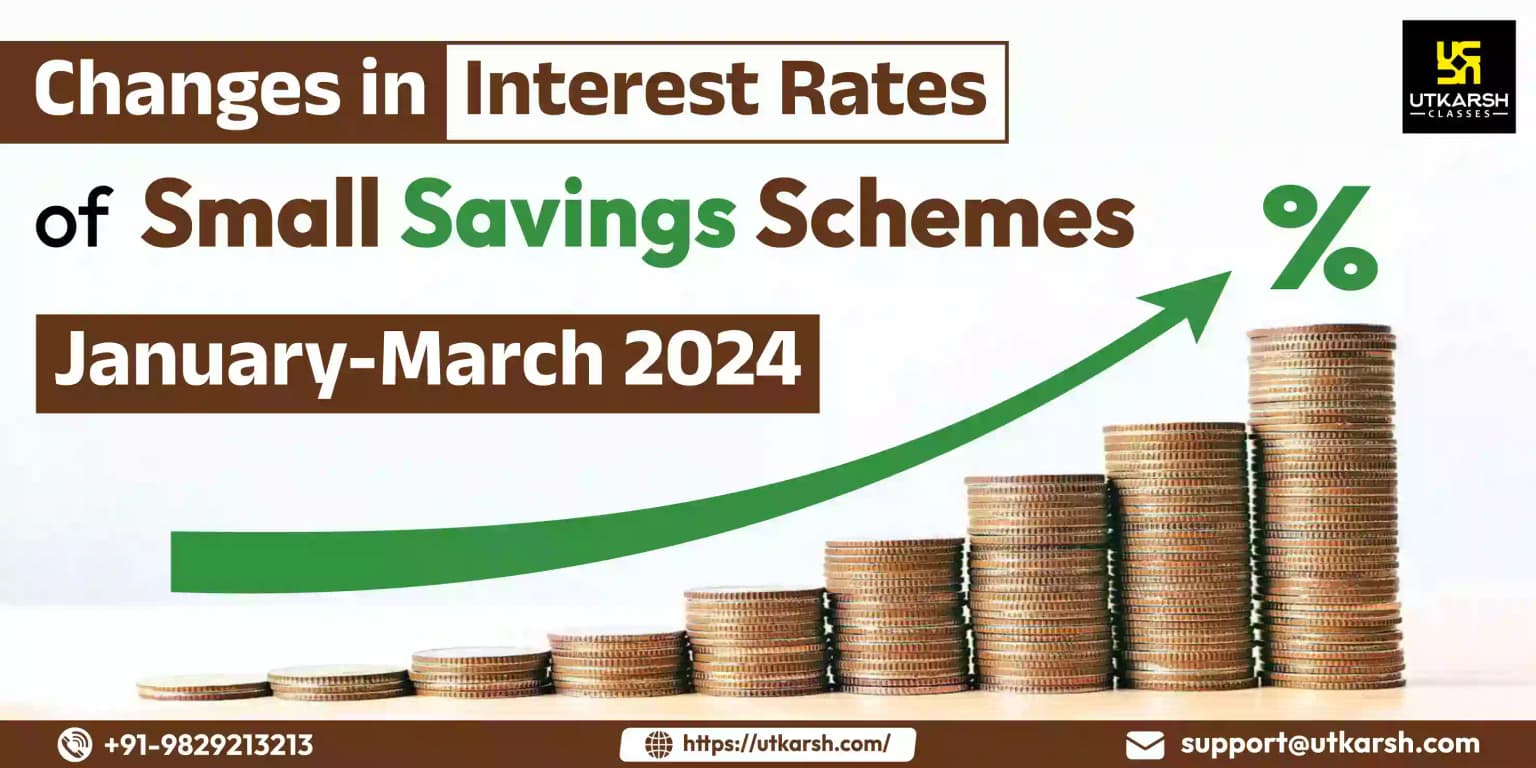 Changes In Interest Rates Of Small Savings Schemes: January-March 2024