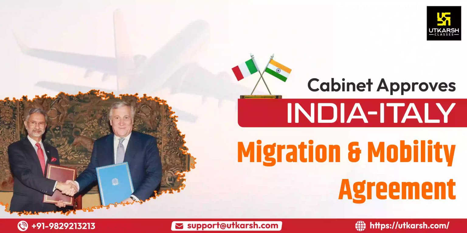 Cabinet Approves India-Italy Migration & Mobility Agreement