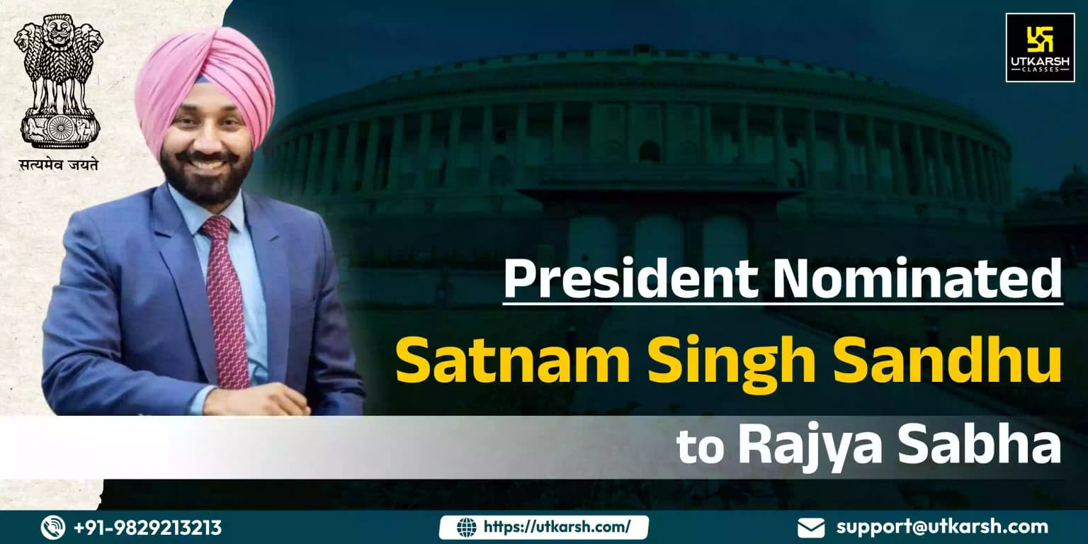 President Nominated Satnam Singh Sandhu to the Rajya Sabha