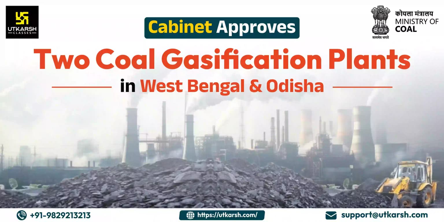 Cabinet Approves Two Coal Gasification Plants in West Bengal & Odisha
