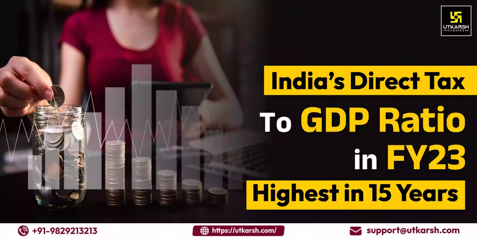 Direct Tax-to-GDP Ratio of India in FY23 Highest in 15 Years
