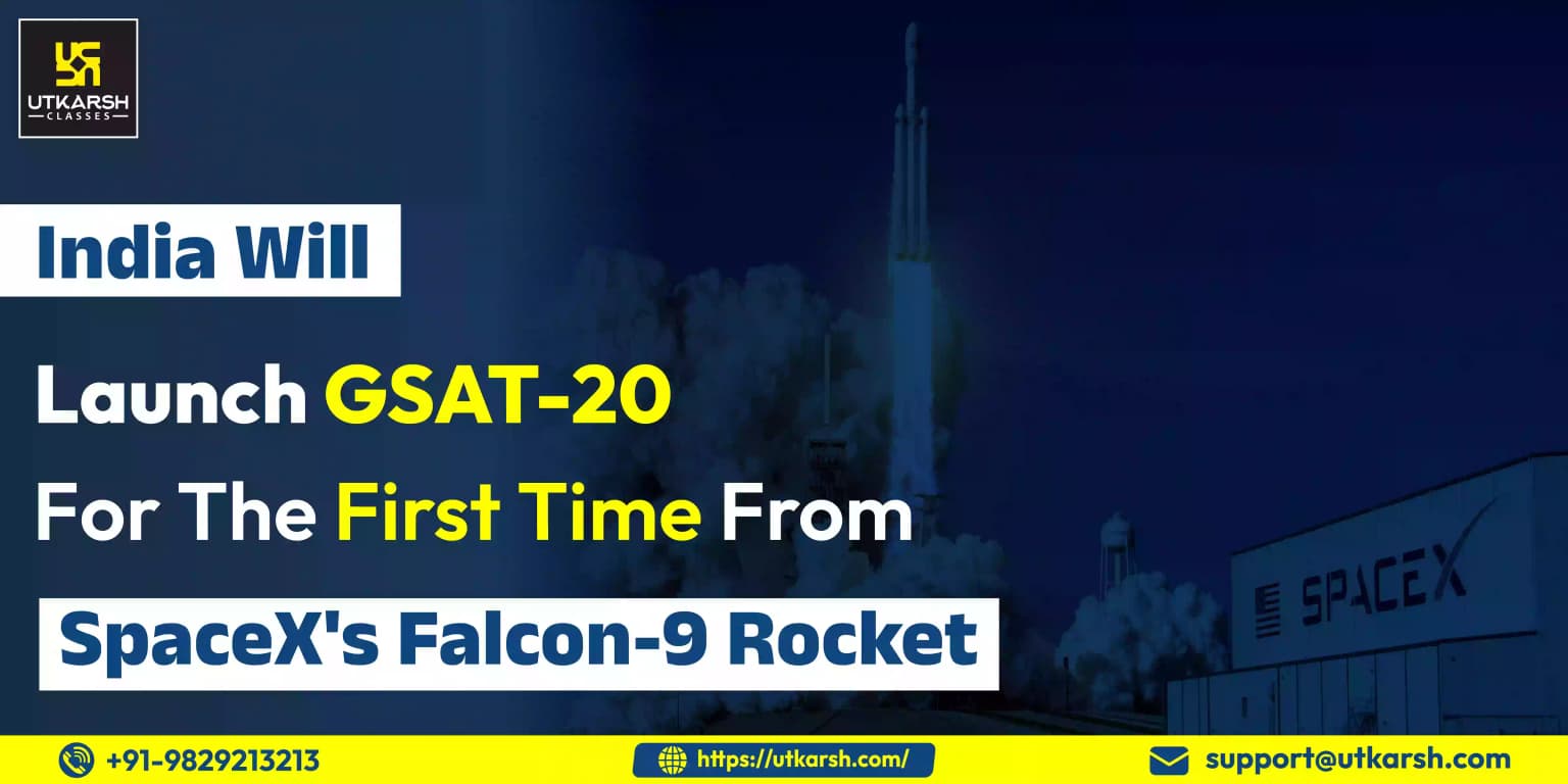 India Will Launch GSAT-20 For The First Time From SpaceX's Falcon-9 Rocket
