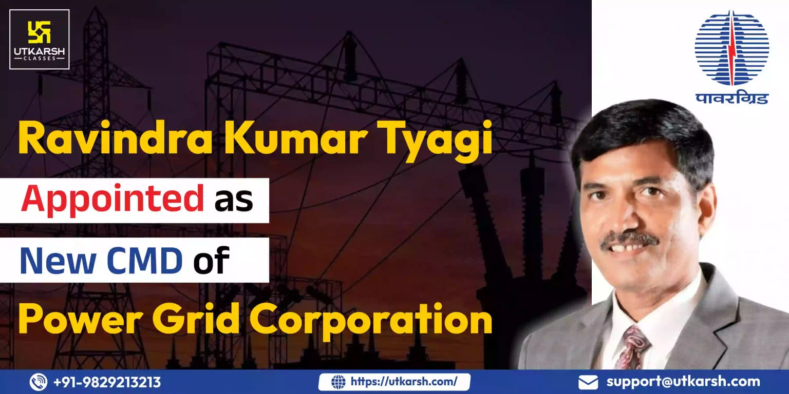Ravindra Kumar Tyagi: Appointed As New CMD Of Power Grid Corporation