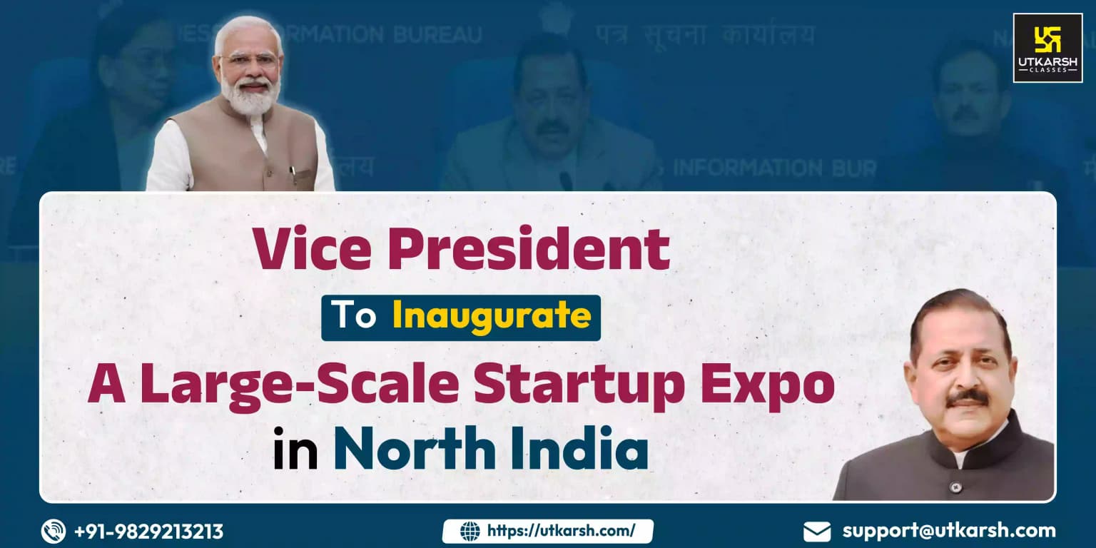 Vice President To Inaugurate A Large-Scale Startup Expo In North India