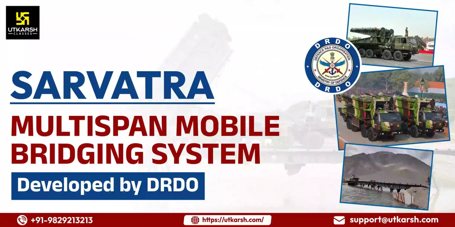 SARVATRA: A Multispan Mobile Bridging System Developed by DRDO
