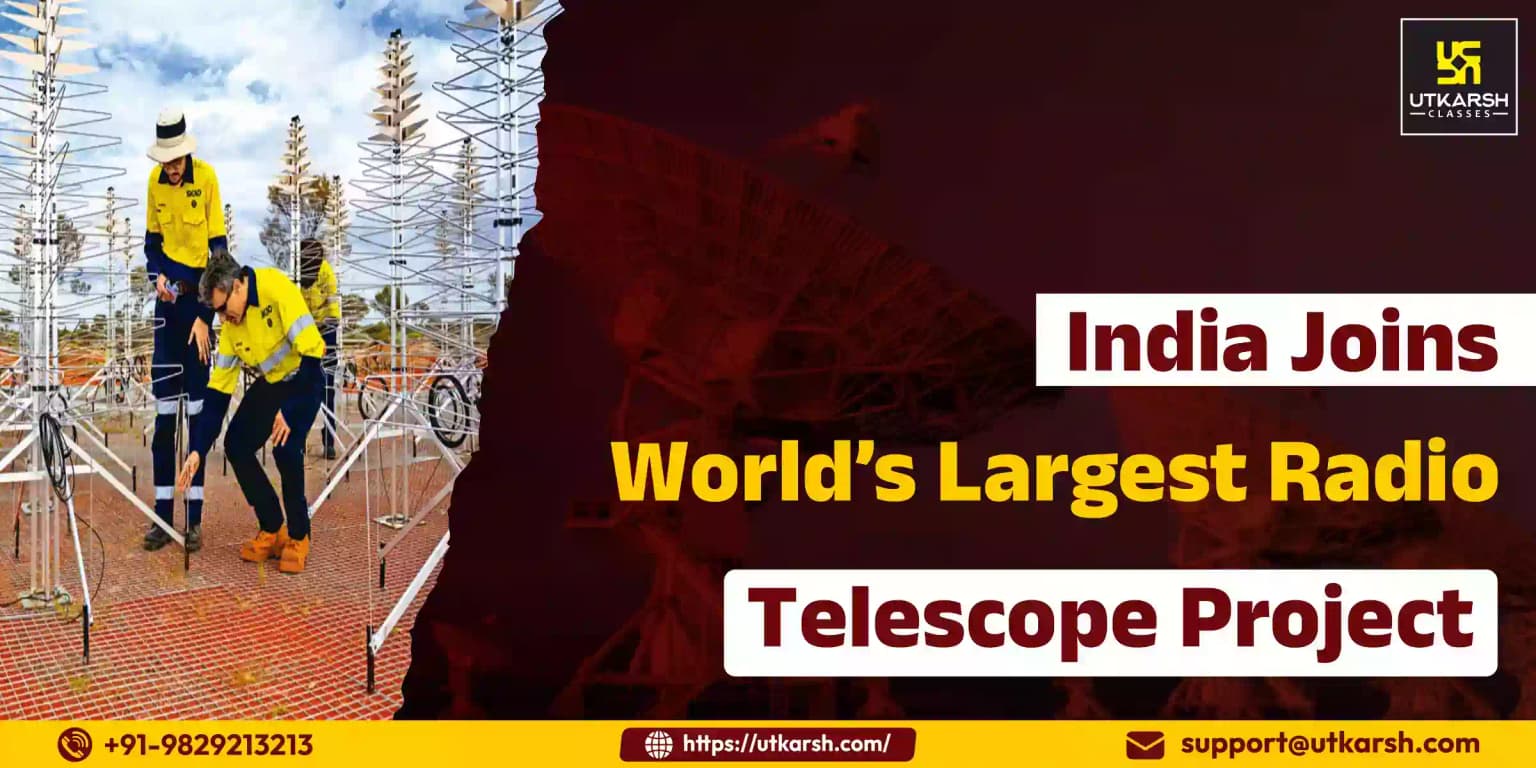 India Joins World’s Largest Radio Telescope Project
