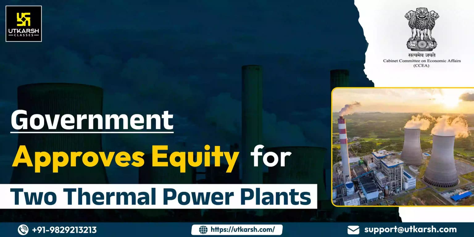 Government Approves Equity Investments for Two Thermal Power Plants