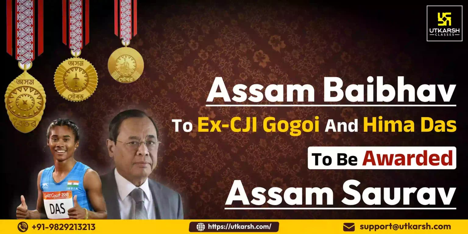 Assam Baibhav to Ex-CJI Gogoi and Hima Das to be awarded Assam Saurav